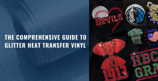 The Comprehensive Guide To Glitter Heat Transfer Vinyl